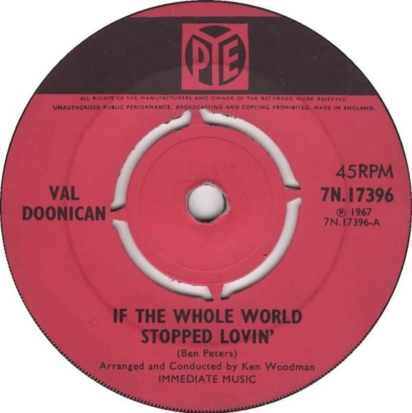

7inch Record VAL DOONICAN If The Whole World Stopped Lovin 7N17396 Pye Records 1967 UK Pop Used