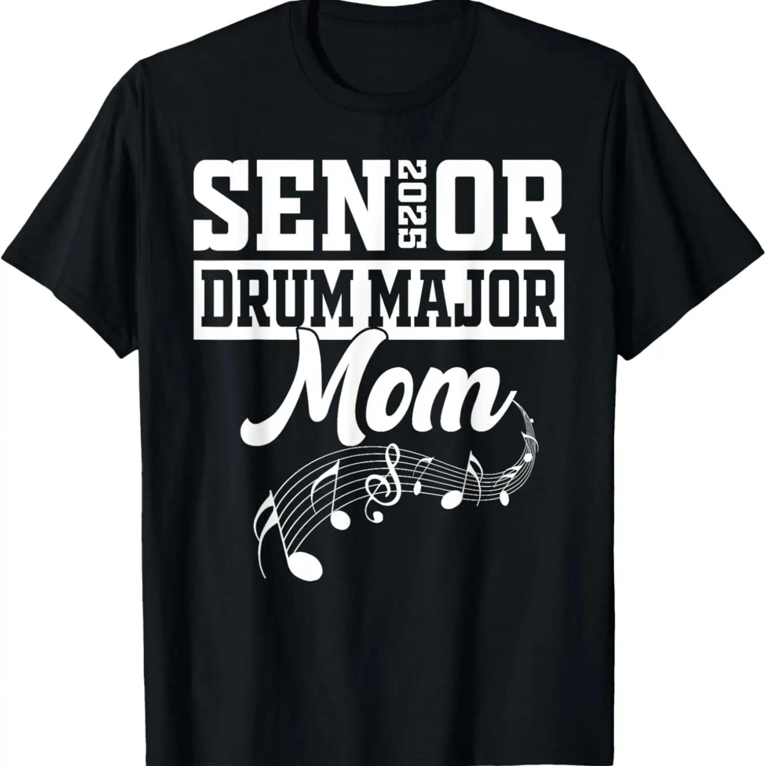 Senior 2025 Drum Major mom Marching Band Class of 2025 T-Shirt S