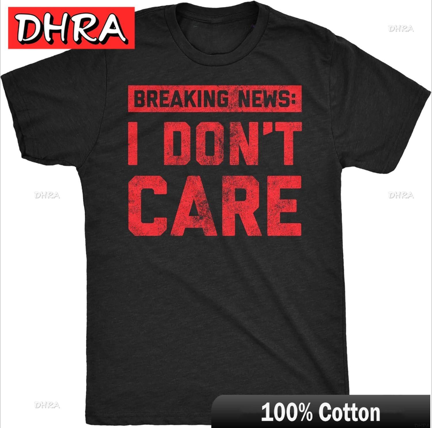 Unisexs Breaking News I Dont Care T Shirt Funny Sarcastic Graphic Novelty Tee Casual Retro Cute Tshirts Simple Edgy Trippy Neck S