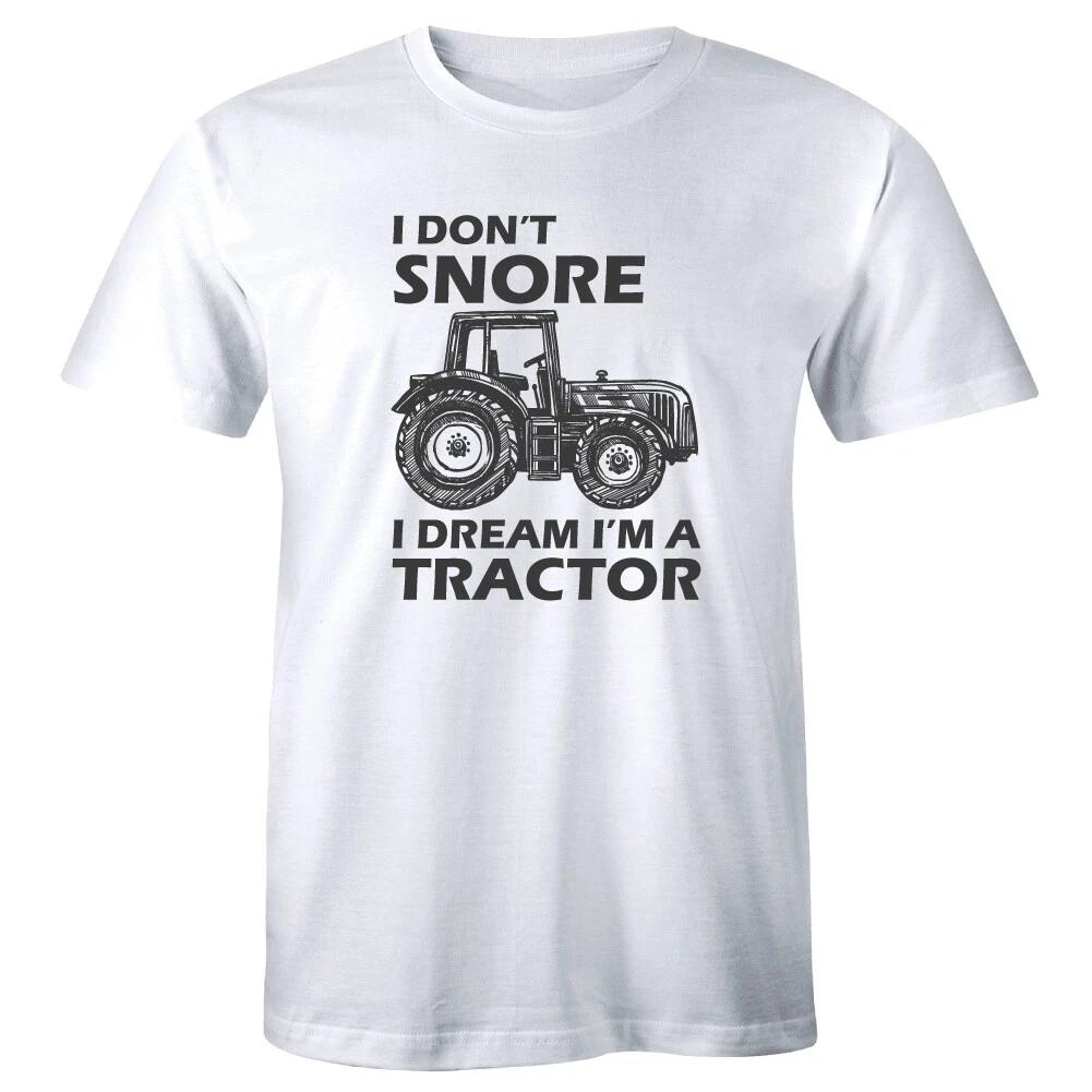 I Don t Snore I Dream I m A Tractor Funny Crew Neck T-Shirt for Men S