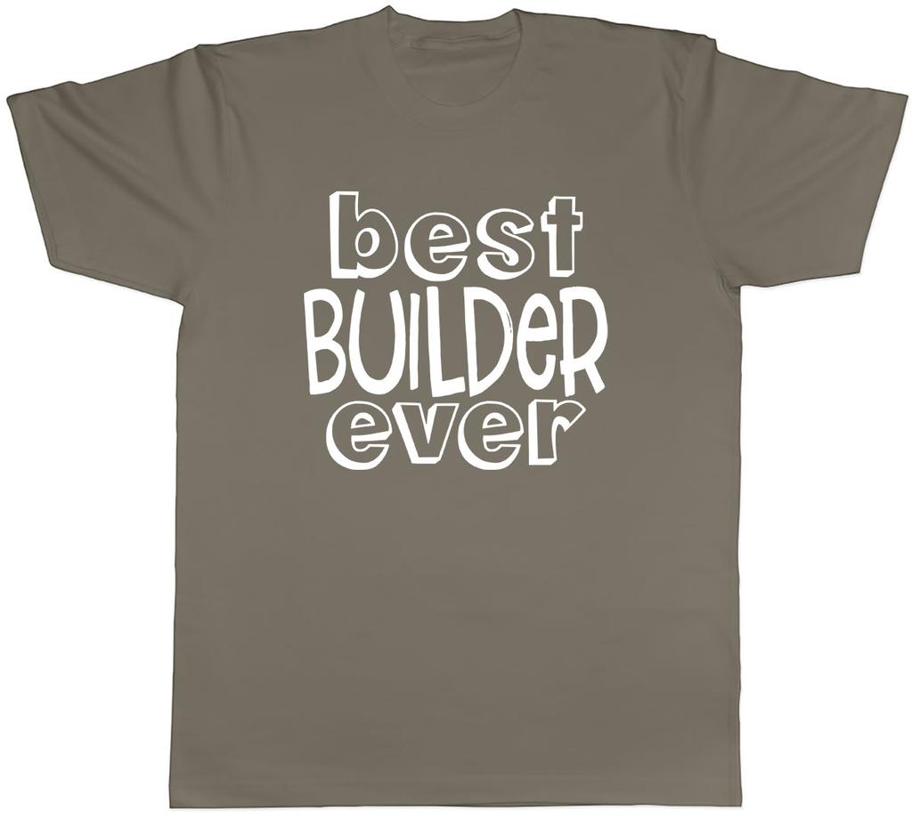 Best Builder Ever Unisexs Unisex TShirt Tee