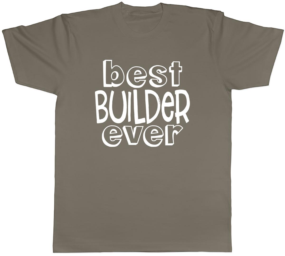 Best Builder Ever Mens Unisex T-Shirt Tee XXXL