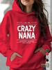 Crazy NANA Women's Hoodies