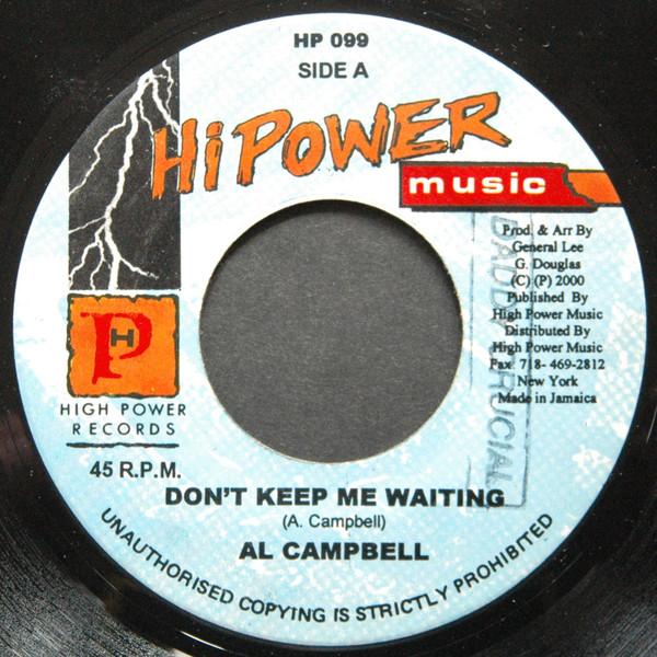 

7inch Record AL CAMPBELL - Don t Keep Me Waiting HP099 Hi Power Music 2000 Jamaica Reggae, Ska & Dub Used