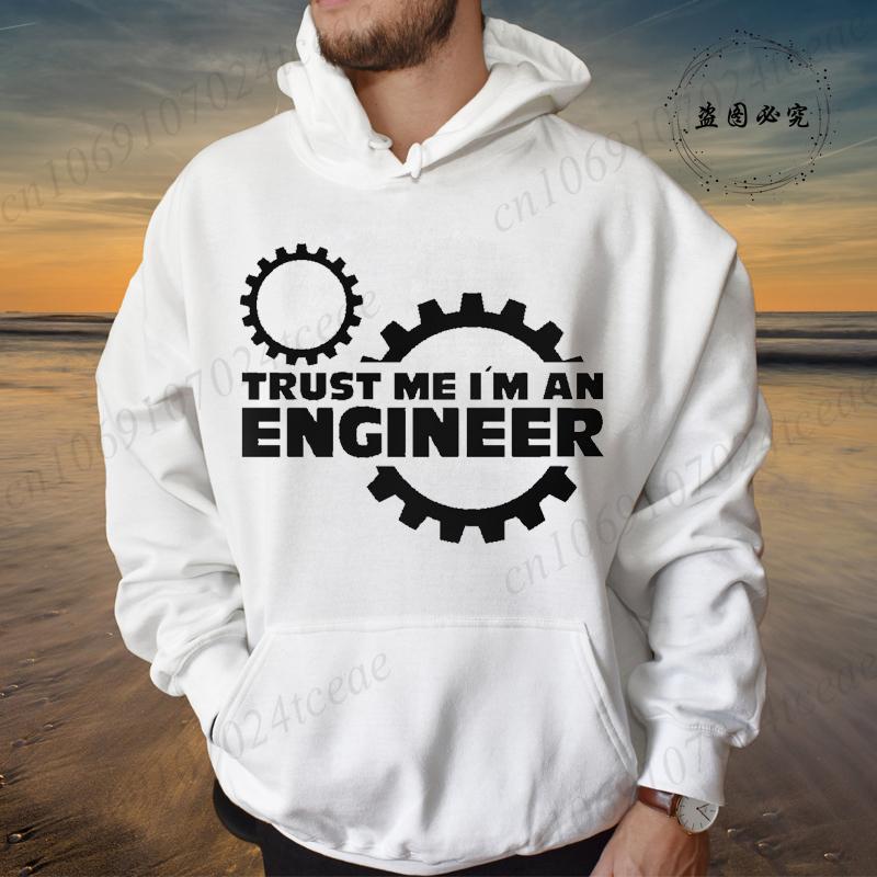 Hoodies for Men Funny Saying Trust Me I Am An Engineer Geek Letter Sweatshirt Programmer Streetwear Long Sleeve Sportwear Fleece