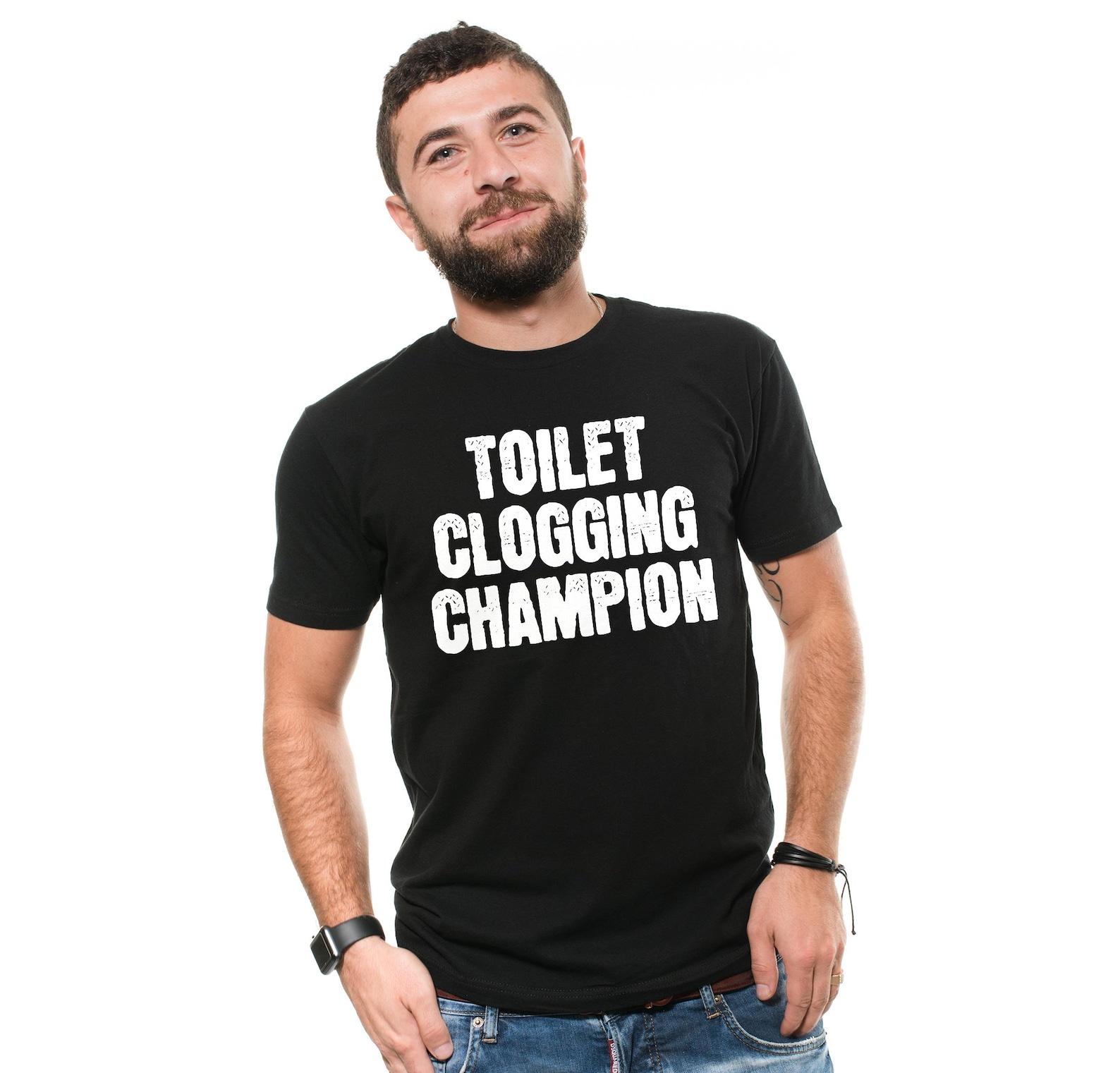 Men s Toilet Clogging Champion Graphic T-Shirt – Funny Sarcastic Tee XL