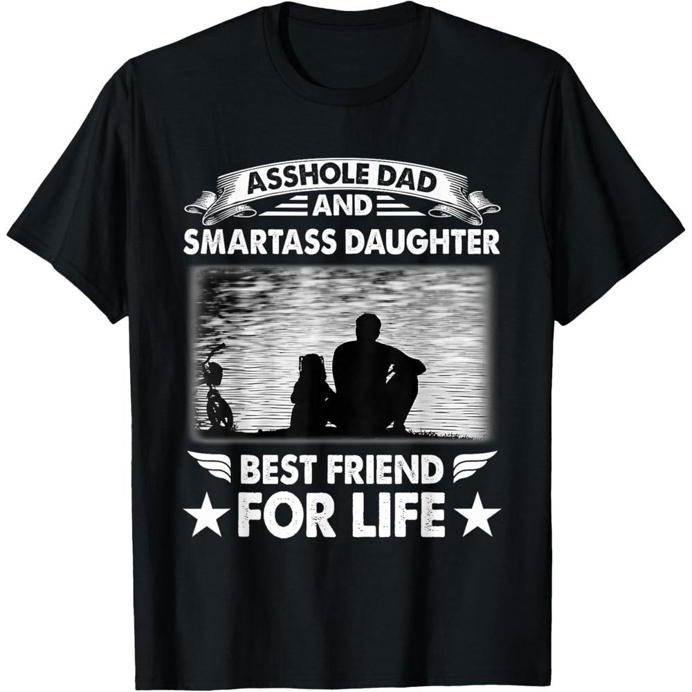 Asshole Dad And Smartass Daughter Best Friend For Life Cotton Men T Shirt XS чёрный