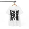 ZRO FKS GVN T-Shirt - Attitude & Humor Combined In One Funny Tee