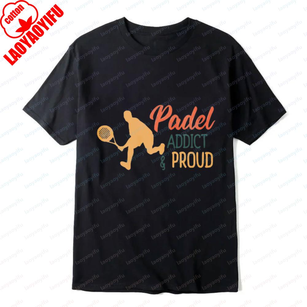 Padel Addict Tee Proud Design Sporty Style Tops Tennis Summer Outdoors Casual Fashion Trendy T Shirt for Men Women Athletic Wear