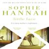 Little Face by Sophie Hannah Paperback Book 9780340840320