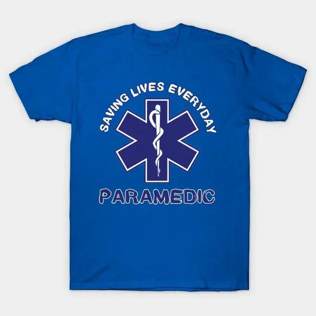 Saving Lives Everyday EMS EMT Paramedic Star of Life Symbol TShirt 100 Cotton ONeck Summer Short Sleeve Casual Mens Tshirt