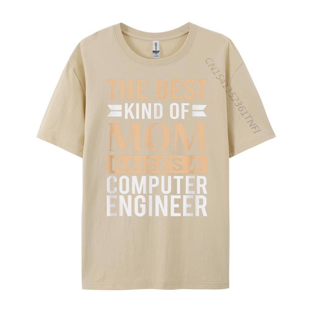 The Best Kind Of Mom Raises A Computer Engineer T Mom Mens Designer T Shirt High Quality Mens TShirt Punk Style