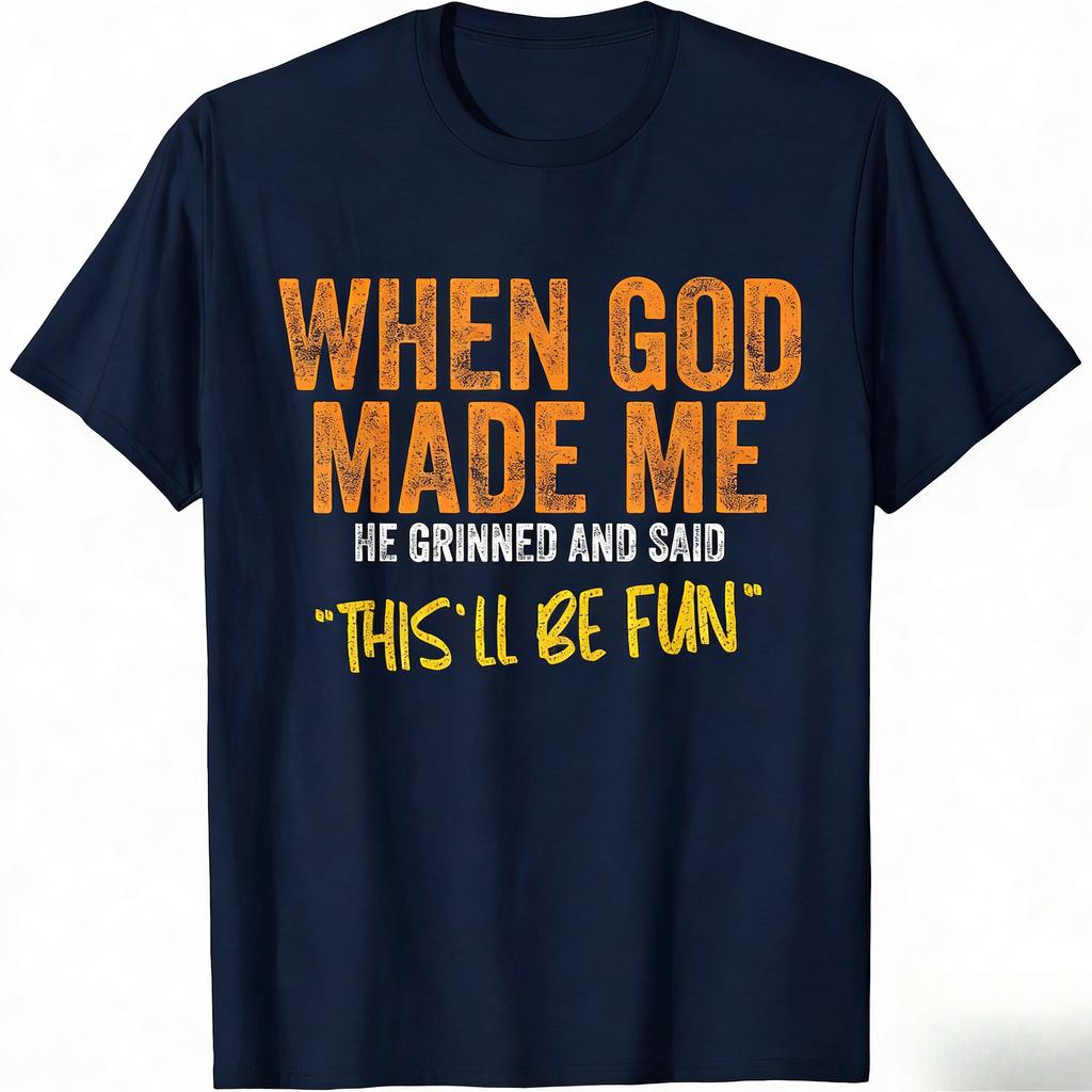 When God Made Me Funny Quote TShirt Short Sleeve O Neck Loose Women Tshirt Ladies Tee Shirt Tops Clothes Shirts