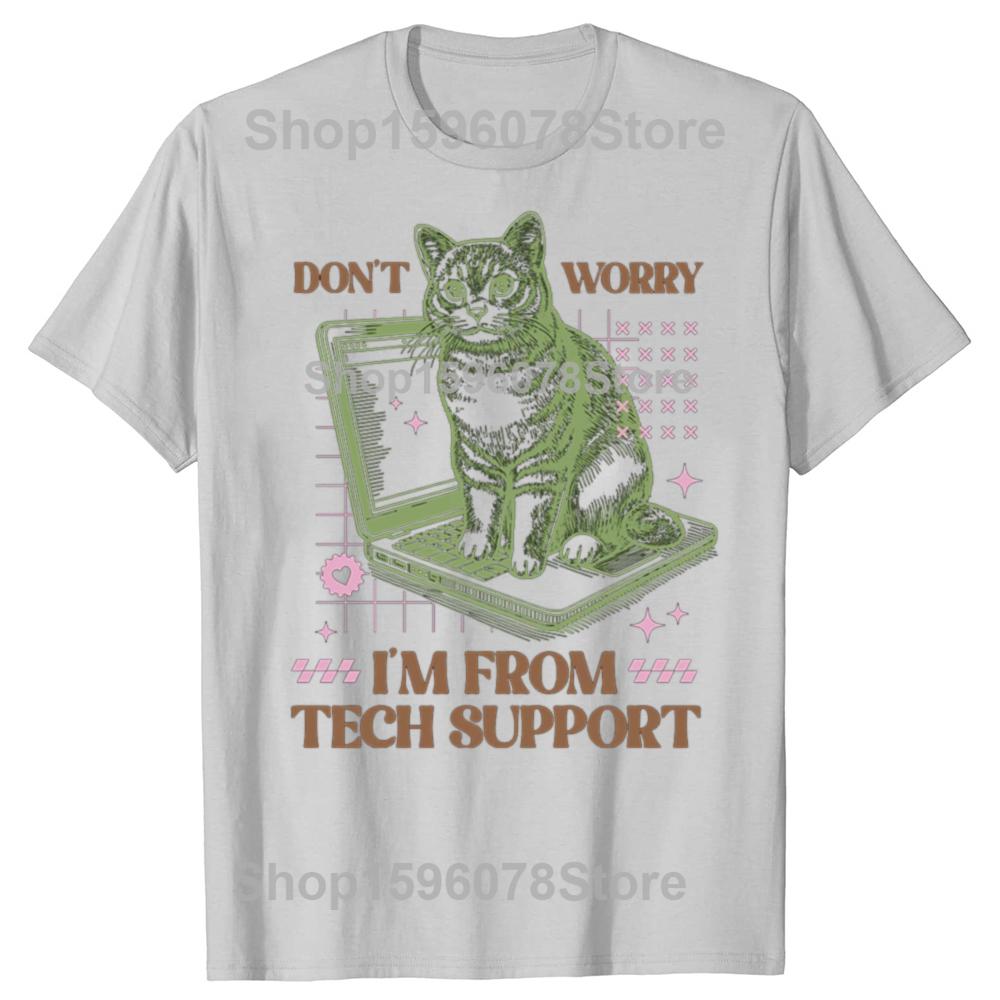 Funny Dont Worry Im From Tech Support Cat Computer Mouse T Shirts Gifts Mens Clothing Fashion Casual Loose Oversized T Shirt
