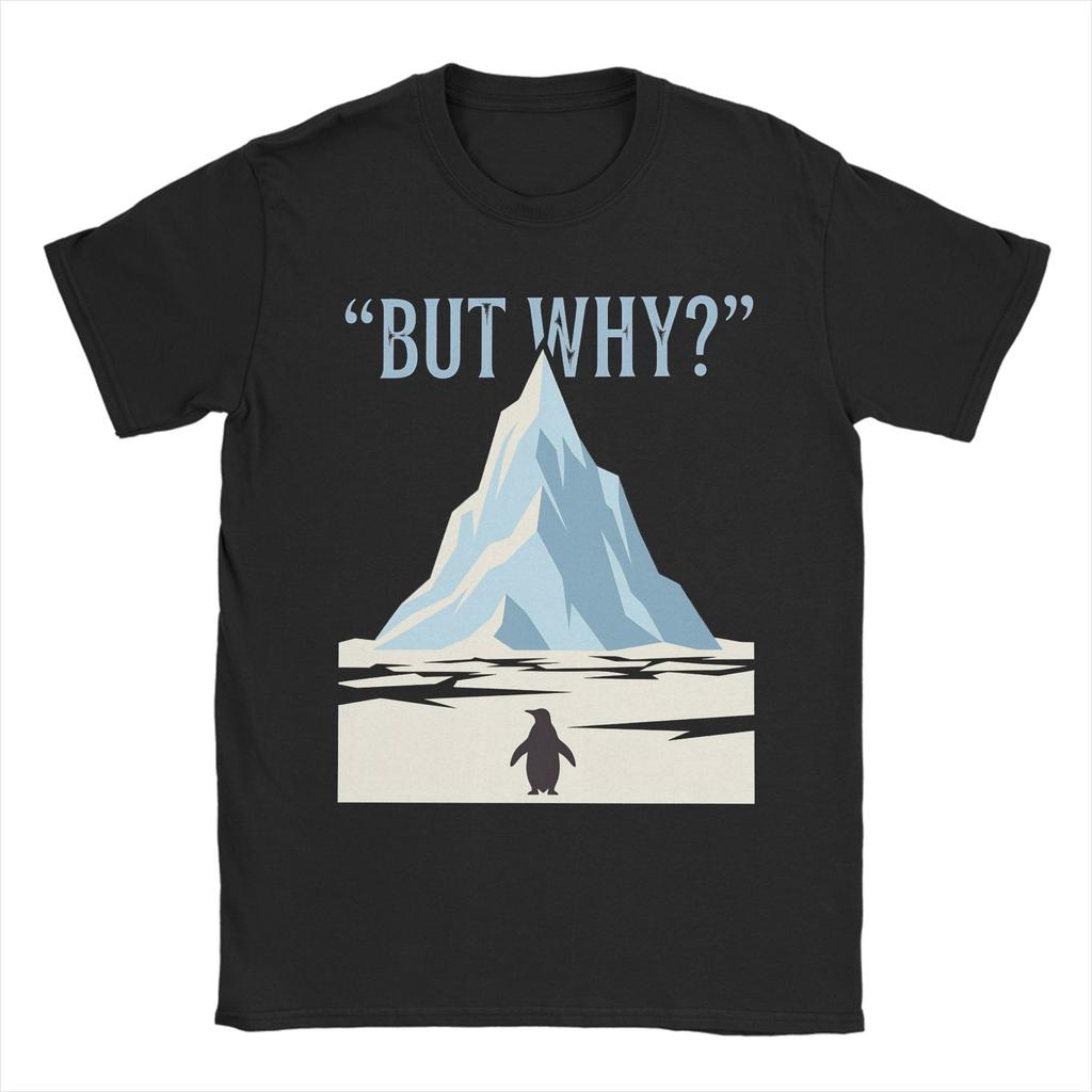 Men Nihilist Penguin But Why Arctic Snow T Shirt 100 Cotton Tops Casual Short Sleeve O Neck Tee Shirt Printed TShirt