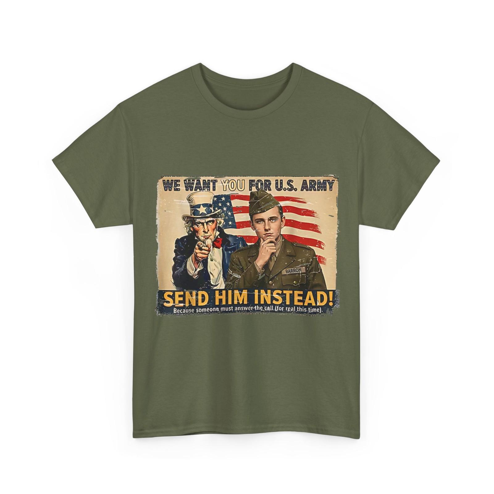 We Want You for US Army Shirt, Send Barron Shirt XXXL