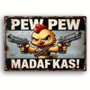 Vintage Cartoon Chicken Metal Tin Sign   Vintage Iron Wall Hanging Decor with PEW PEW MADAFKAS Text  Humor Battle Mode O