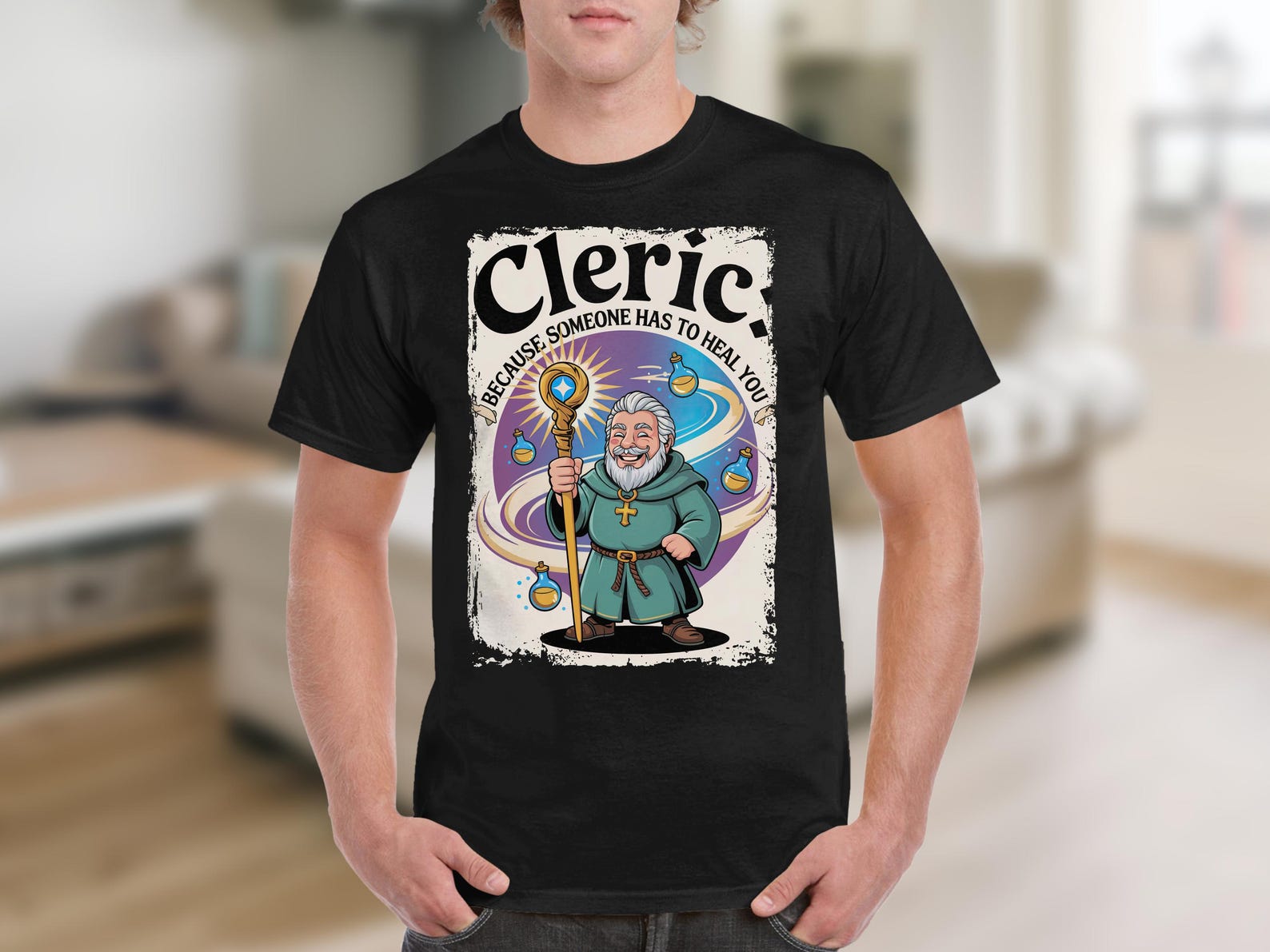Cleric T-Shirt, Because Someone Has To Heal You Shirt, Funny RPG Cleric Graphic Tee, DnD Cleric Design, Geeky Tabletop Gaming Shirt 2XL