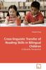 The Cross-linguistic Transfer of Reading Skills In Bilingual Children Book
