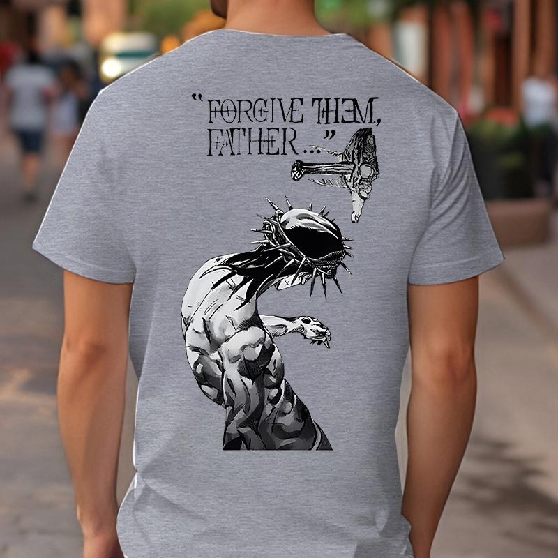 Forgive Them Father Bible Verses Print Men's T-shirts Fashion Harajuku Streetwear Causal Loose T-shirts Unisex Tees Sweatshirts