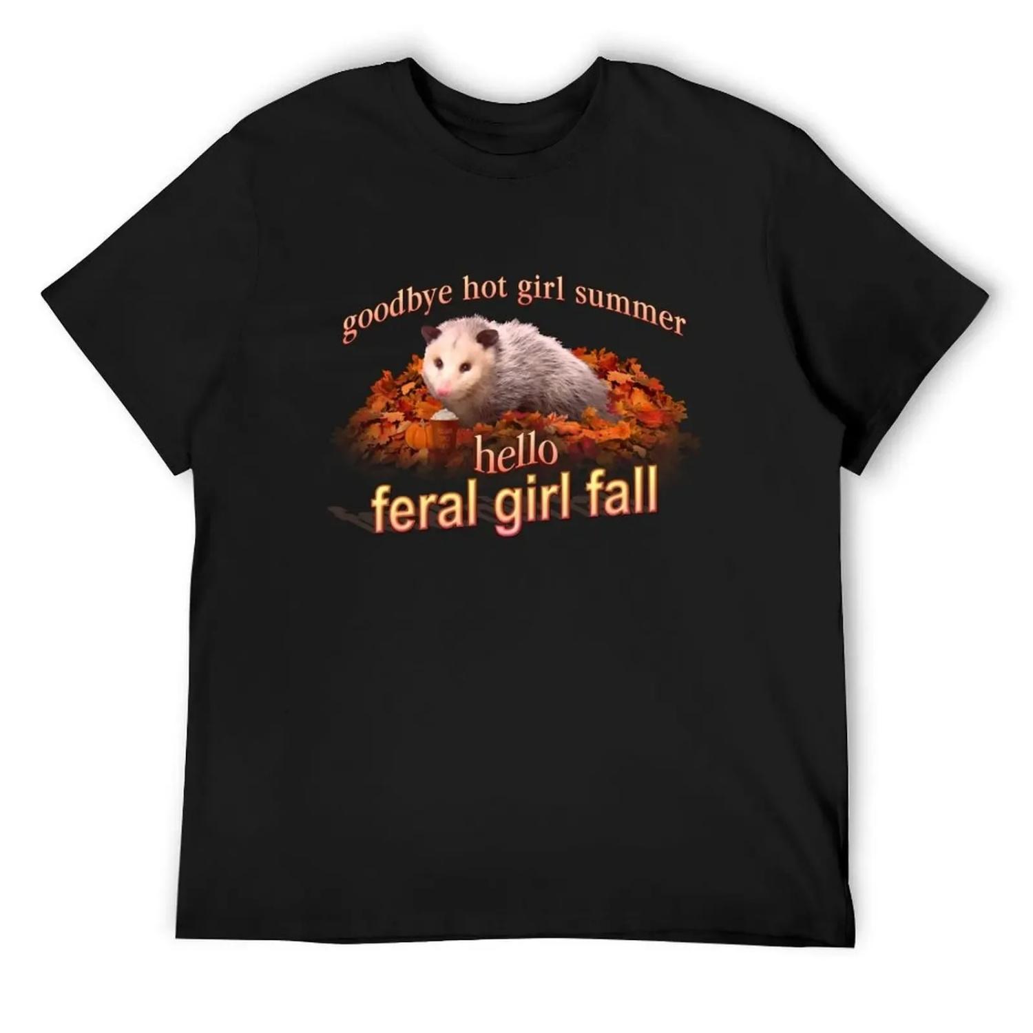 

Hello Feral Girl Fall (goodbye hot girl summer) - Autumn possum aesthetic T-Shirt Louboutins clothes for men XXXXXL чорний