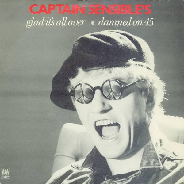 

7inch Record CAPTAIN SENSIBLE Glad Its All Over Damned On 45 CAP6 1984 UK Dance Electronica Used