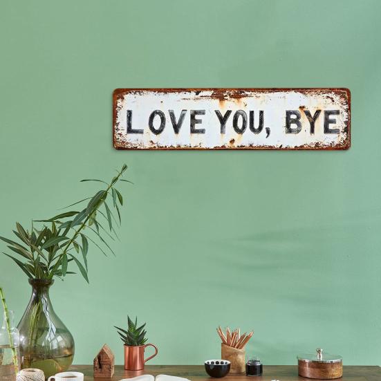 Love You Bye Metal Sign Weather-proof Vintage Outdoor Garden Yard Home Bar Hallway Entryway Wall Hanging Sign Decorative Plaque