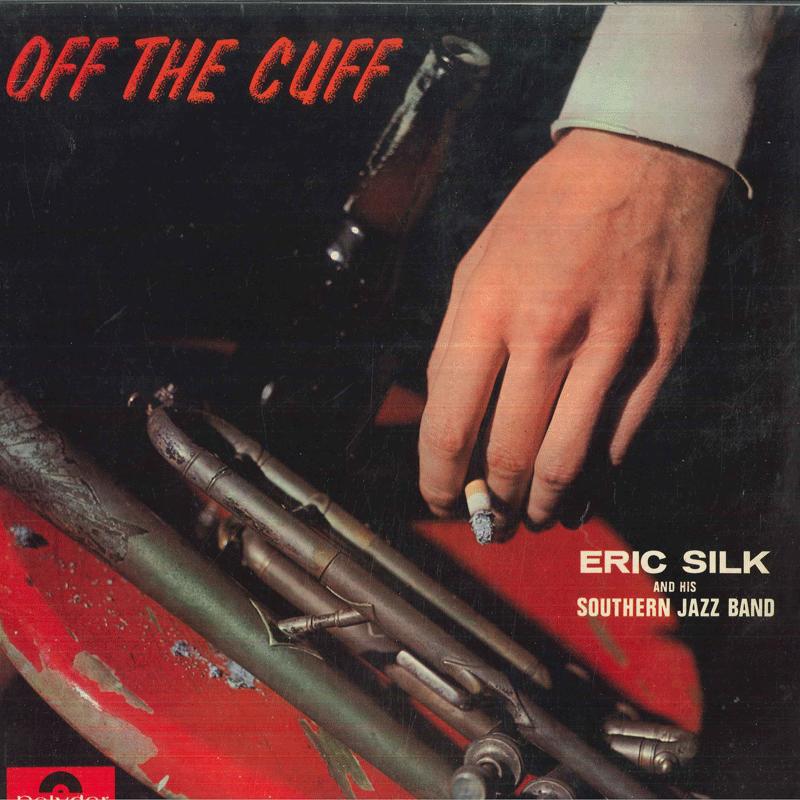 LP Record ERIC SILK  Off The Cuff 583002 POLYDOR UK Jazz Used