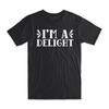 I'm a Delight Funny T-Shirt 100% Cotton Premium Tee