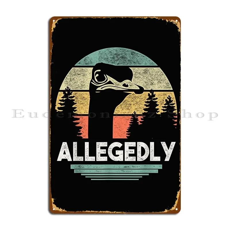 Allegedly Ostrich Funny Metal Plaque Custom Wall Plaque Decoration Plaques Garage Tin Sign Poster 20x30cm(7.8x11.8inch)
