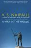 A Way In the World by V.S. Naipaul Paperback Book 9780330522885