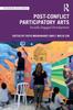 The Post-Conflict Participatory Arts : Socially Engaged Development Book