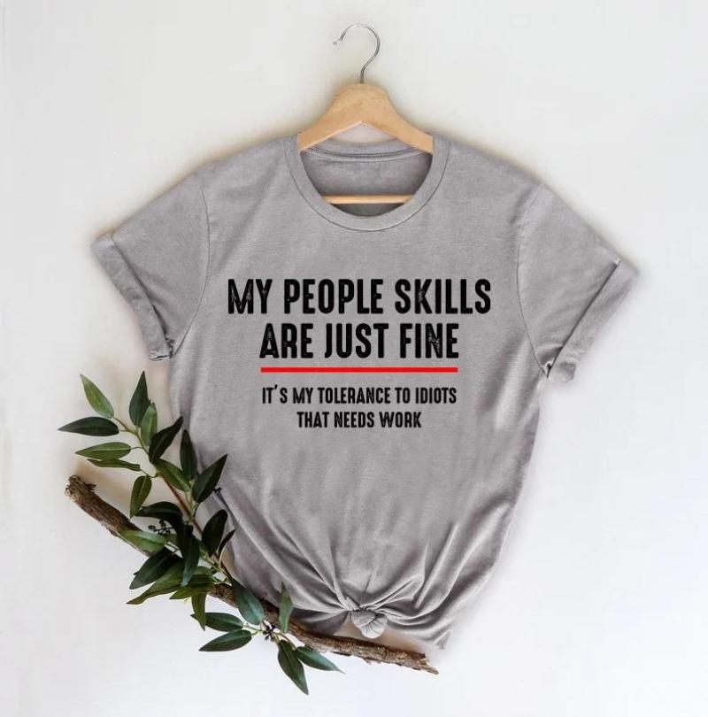 Shirt Women, Funny Saying Shirt Men My People Skills Are Just Fine, Antisocial Shirt Gift Funny Quotes S