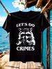 Funny "Let'S Do Crimes" Raccoon Graphic - Bold White Text & Raccoon Design T-shirt