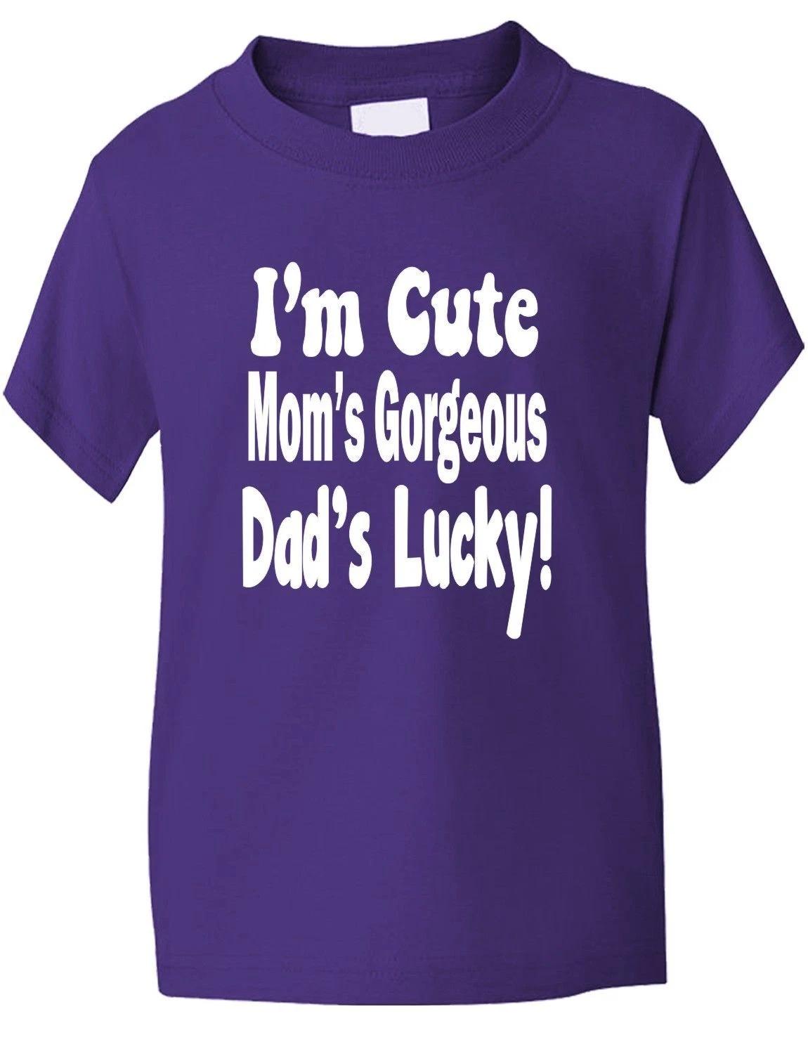

I m Cute Mom s Gorgeous Daddy s Lucky Funny Boys Girls T-Shirt Age 1-13 4XL