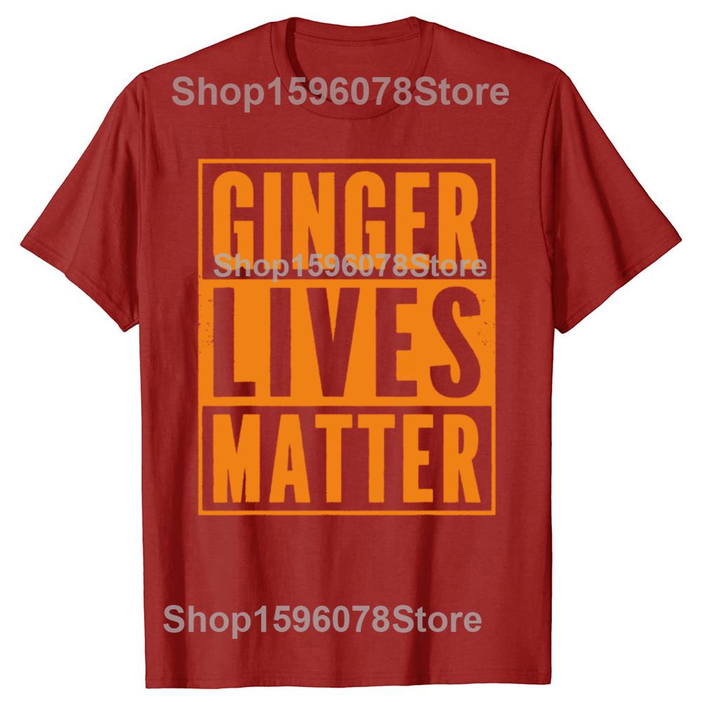 Funny Ginger Lives Matter Old School Graphic T Shirts Men Cotton Humor Streetwear Tee Shirt Short Sleeve Unisex Loose Clothing
