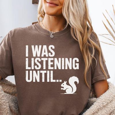 Ich habe bis.. Eichhörnchen Comfort Colors T-Shirt gehört, Lustiges ADHS Erwachsenen Humor T-Shirt, Psychische Gesundheit Motivierendes Neurodiversitäts Bewusstseins Geschenk
