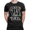 Funny Funny Graphic 100 Cotton Tshirt Sorry I Wasnt Listening I Saw A Bird Tees Tops For Unisex