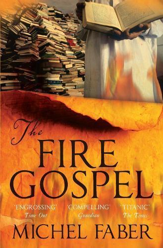 The Fire Gospel by Michel Faber Paperback Book 9781847672797