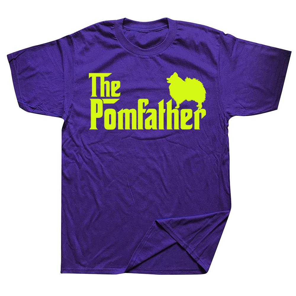 Pomeranian Father Dad The Pom Father Dog Lover T Shirts Streetwear Short Sleeve Birthday Gifts Summer Tshirt Mens Clothing