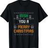Irish You a Merry Christmas _ Ireland Irish Flag Ugly T-Shirt