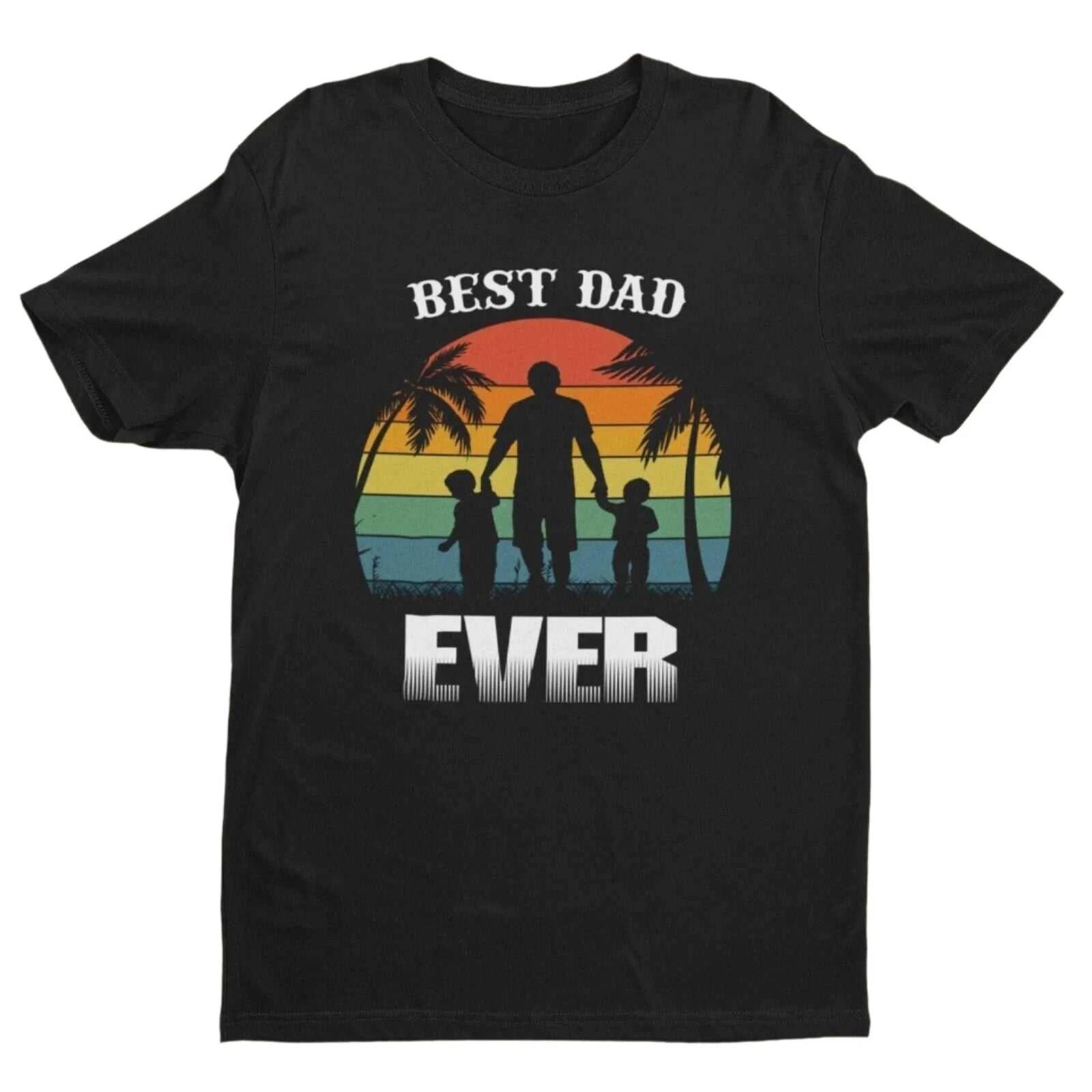 Best Dad Ever T-Shirt – Funny Father s Day Gift Idea S