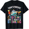 Today's Forecast Cruising With A Chance Of Drinking 2025 Unisex-Adults T-Shirt Black Small
