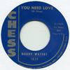 7inch Record MUDDY WATERS / HOWLIN' WOLF - You Need Love / Hidden Charms CHESS1839 Chess UK 1962 UK Blues