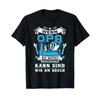 T Shirt with German Text "If Grandpa Can't Fix It We're Screwed" Str