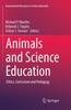 The Animals and Science Education : Ethics, Curriculum and Pedagogy : 2 Book