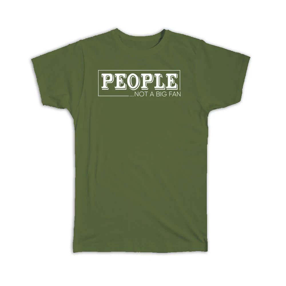 Gift T-Shirt : People Not A Big Fan For Introvert Introverts Funny Sarcastic 4XL