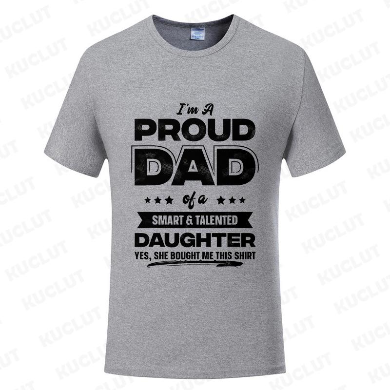 Mens I'm A Proud Dad Shirt Gift From Daughter Funny Fathers Day T Shirt New Design Man Top Short Sleeve Clothes Summer Fashion