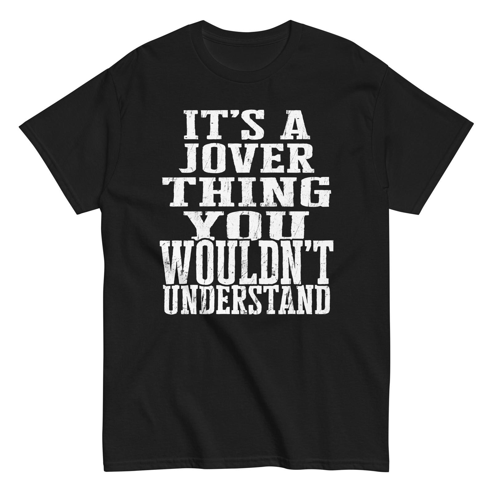 

Its a Jover Thing Family Reunion First Last Squad Name T Shirt 5XL різнокольоровий