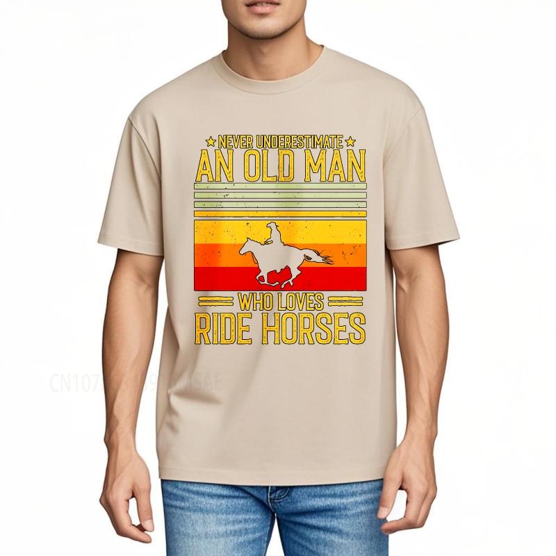 Plus Size summer Men tshirt Never Underestimate An Old Man Who Loves Ride Horses Short Sleeve Adult ONeck tees